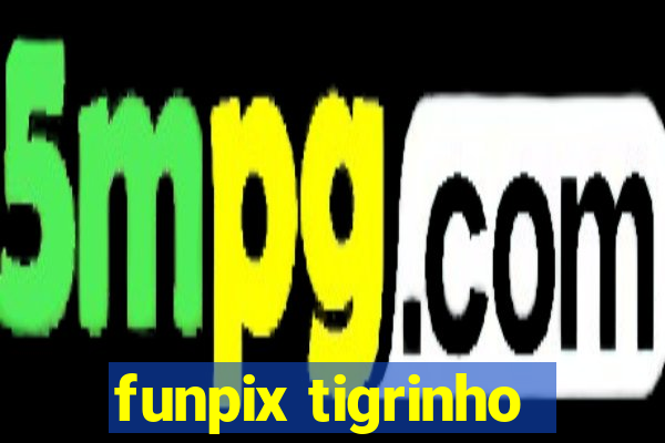 funpix tigrinho